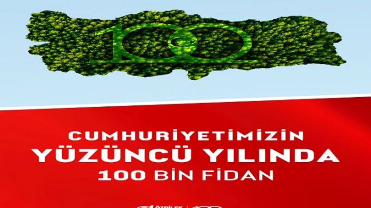 Özdilek’ten Cumhuriyetin 100. yılında 100 bin fidan kampanyası  