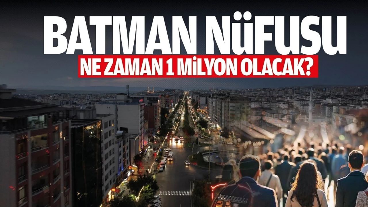 Batman 2055’te 1 Milyonluk Şehir Olmaya Hazırlanıyor!