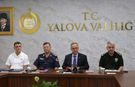 YALOVA VALİLİĞİ 6 AYLIK GÜVENLİK BİLANÇOSUNU PAYLAŞTI