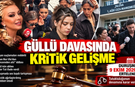 Güllü Davasında Kritik Duruşma: Tuğyan Suçlamaları Reddetti, Sultan Nur Ulu Dikkat Çeken İddialarda Bulundu