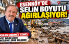 Esenköy’de Sel Felaketinin Boyutu Ağırlaşıyor! Başkan Mehmet Temel’den Açıklama