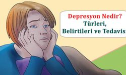 Depresyonun Türleri Belirtileri  ve Tedavi Yolları