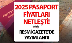 2025 Pasaport Ücretleri Açıklandı