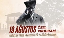 Atatürk’ün Yalova’ya Gelişinin 96. Yıl Dönümü Yürüyen Köşk’te Kutlanacak