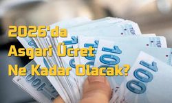 Yeni Asgari Ücret 2026 İçin Masadaki Rakamlar: Yüzde Kaç Zam Bekleniyor?