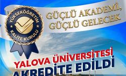 Yalova Üniversitesi Kurumsal Akreditasyon Aldı: Kalite Yolculuğunda Önemli Adım
