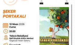 Yalova’da Çocuklara Tiyatro Şöleni: “Şeker Portakalı” ve “Gerçek Güç Nezakettir” Sahnelenecek