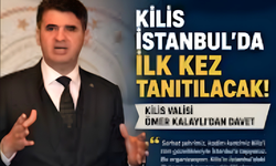 Kilis Tüm Değerleriyle İstanbul’da Tanıtılıyor: Kültür, Turizm ve Ekonomi Buluşması