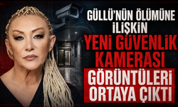 Güllü'nün Ölümünde Yeni Görüntüler Ortaya Çıktı