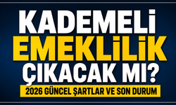 Kademeli Emeklilik Çıkacak mı? Son Durum