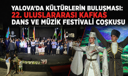 22. Yalova Kafkas Festivali Gala Gecesi