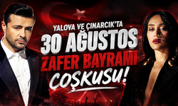 Yalova ve Çınarcık'ta 30 Ağustos Konserlerle Kutlanacak