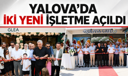 Yalova'da İki Yeni İşletme Hizmete Girdi