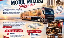 ÇANAKKALE SAVAŞLARI MOBİL MÜZESİ YALOVA’DA