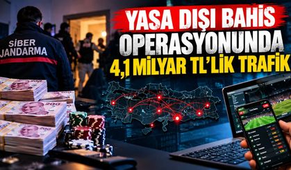 Yasa Dışı Bahis Operasyonunda 4,1 Milyar TL'lik Trafik