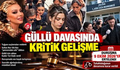 Güllü Davasında Kritik Duruşma: Tuğyan Suçlamaları Reddetti, Sultan Nur Ulu Dikkat Çeken İddialarda Bulundu