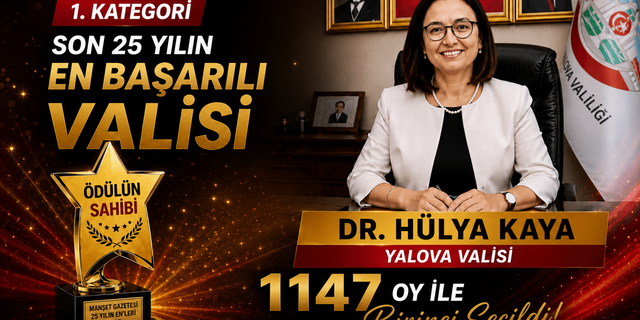 Dr. Hülya Kaya’dan “Son 25 Yılın En Başarılı Valisi” Ödülü İçin Duygulandıran Mesaj