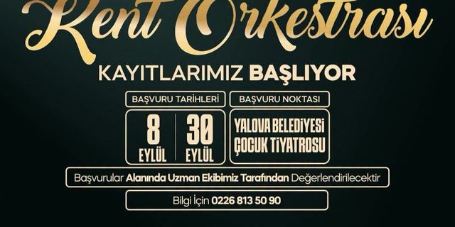 Yalova Belediyesi Kent Orkestrası Yeni Yeteneklerini Arıyor: Başvurular Başladı