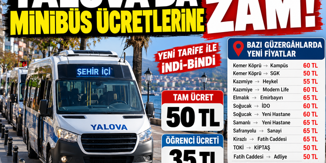 Yalova Minibüs Ücretlerine Zam! Yeni Fiyatlar 2026