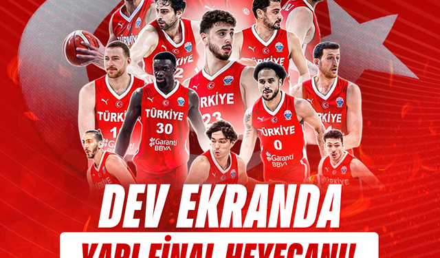 Türkiye – Yunanistan Yarı Final Heyecanı Yalova’da Dev Ekranda Yaşanacak
