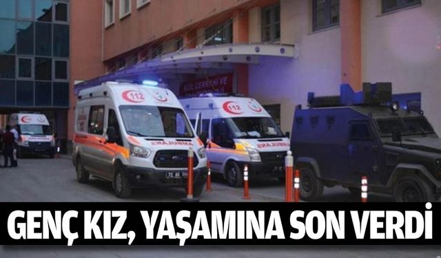Batman’da acı olay: 15 yaşındaki genç kız yaşamına son verdi