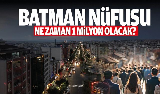 Batman 2055’te 1 Milyonluk Şehir Olmaya Hazırlanıyor!
