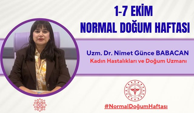 Dr. Nimet Günce Babacan: “Normal Doğum Anne ve Bebek İçin En Sağlıklısı”