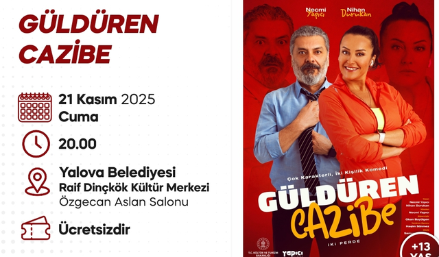 GÜLDÜREN CAZİBE YALOVA’DA SAHNE ALACAK