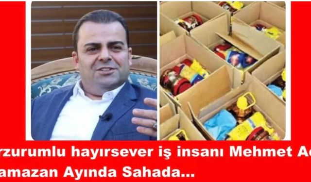 Erzurumlu iş insanından Ramazan’da yüzlerce aileye yardım