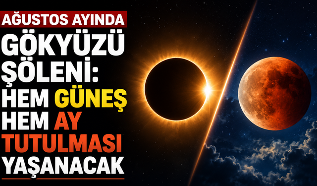 Ağustos'ta Hem Güneş Hem Ay Tutulması