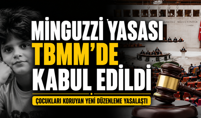 "Minguzzi Yasası" TBMM Genel Kurulu'nda Kabul Edildi