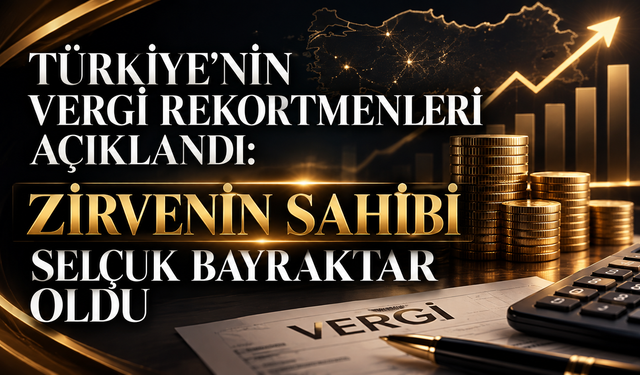 Türkiye'nin Vergi Rekortmenleri Açıklandı