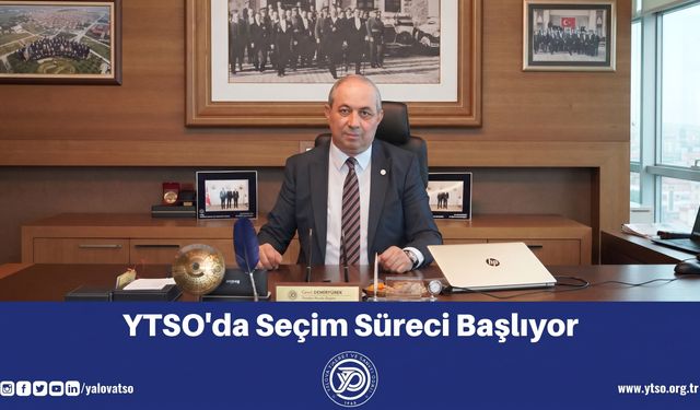 Yalova Ticaret ve Sanayi Odası’nda (YTSO) Seçim Heyecanı: Tarih Netleşti