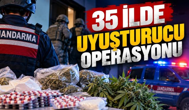 35 İlde Uyuşturucu Operasyonu: 172 Şüpheli Tutuklandı