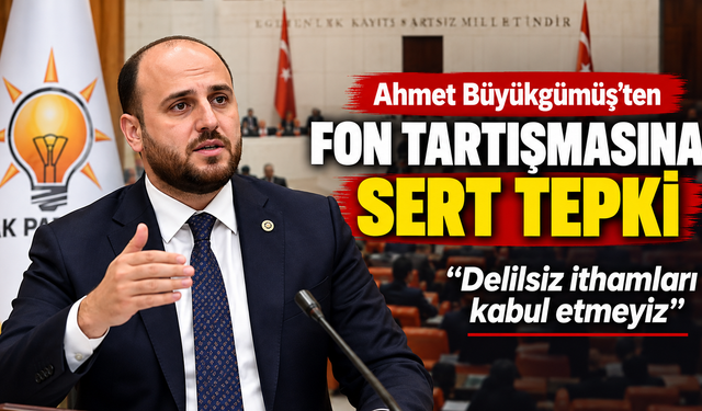 Ahmet Büyükgümüş’ten Fon Tartışmasına Sert Tepki