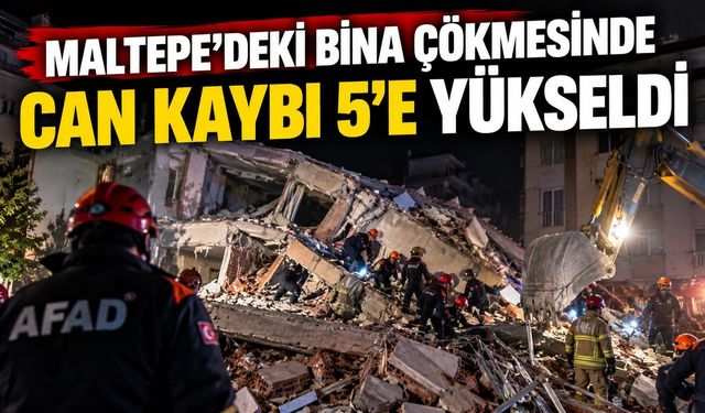 Maltepe’deki Bina Çökmesinde Can Kaybı 5’e Yükseldi