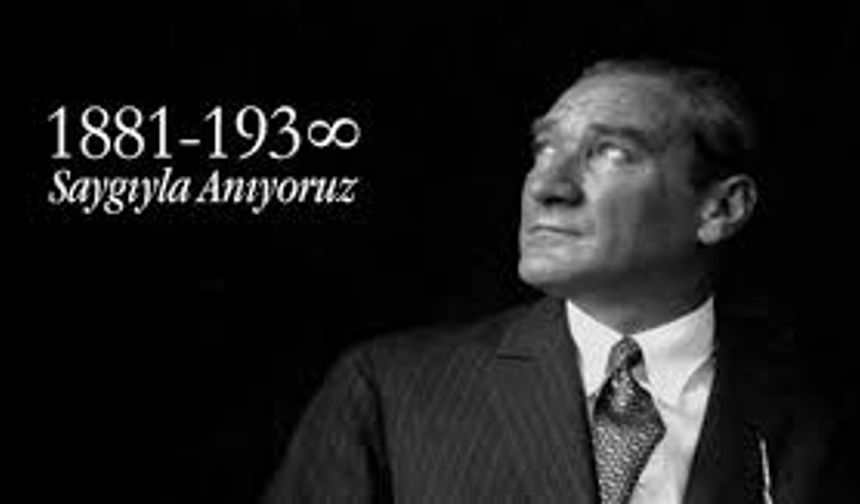 "10 Kasım Atatürk’ü Anma Günü: Atatürk’ün Hayatı, Devrimleri ve Önemi"