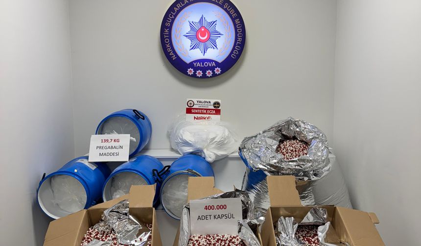 Yalova’da Uyuşturucu Operasyonu: 139 Kilo Pregabalin ve 400 Bin Kapsül