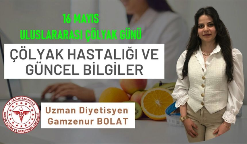 16 Mayıs Uluslararası Çölyak Günü'nde Glutensiz Yaşama Dikkat Çekildi