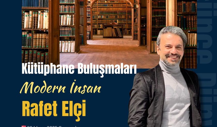 Yalova'da “Kütüphane Buluşmaları” Sezon Finalini Rafet Elçi ile Yapıyor