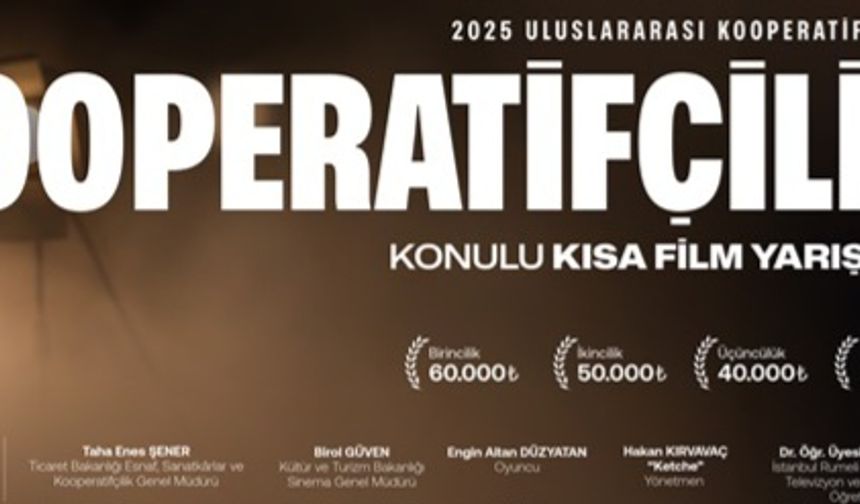 2025 Kooperatifçilik Kısa Film Yarışması Başvuruları Uzatıldı – Katılım Tüm T.C. Vatandaşlarına Açıldı