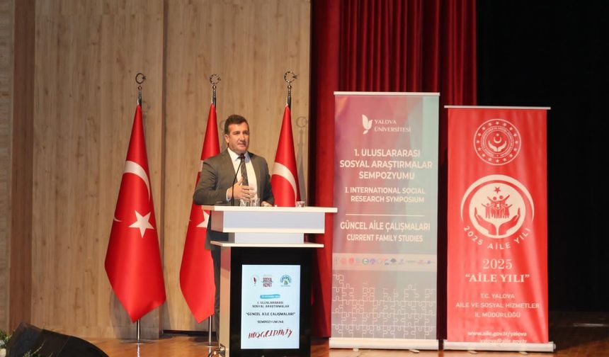Yalova Üniversitesi’nde “Aile Yılı”na Özel Uluslararası Sempozyum Başladı