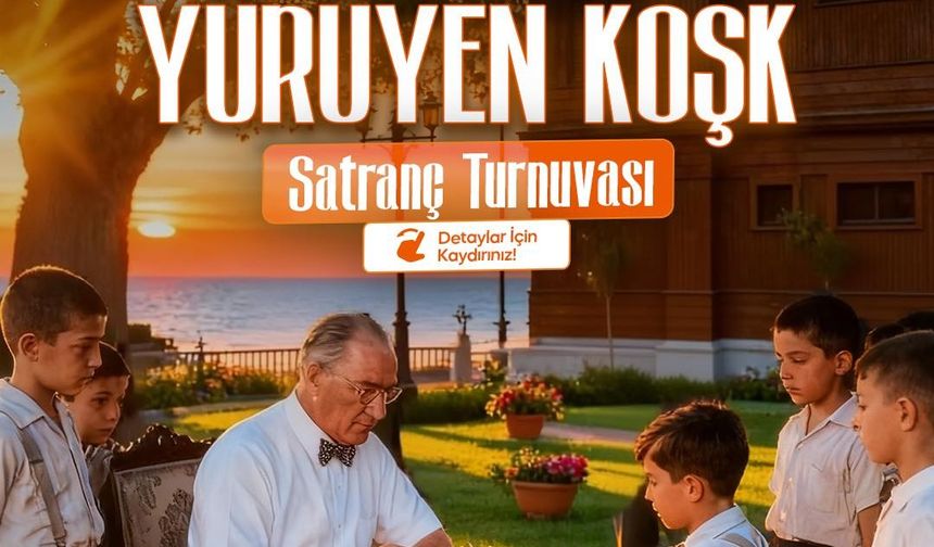 Yalova’da 9. Yürüyen Köşk Satranç Turnuvası Başlıyor!