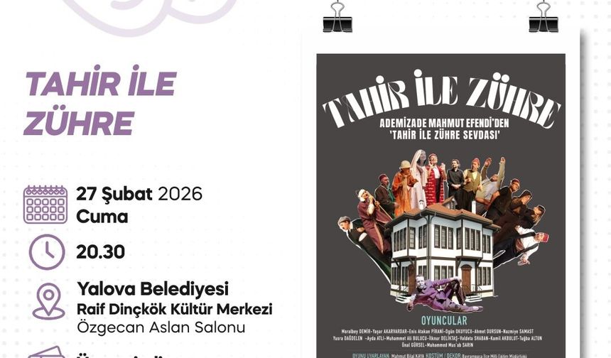 Tahir ile Zühre” Yalova’da Sahne Alıyor