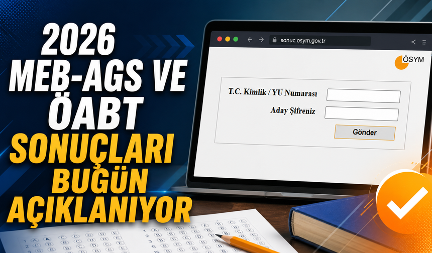 2026 MEB-AGS ve ÖABT Sonuçları Bugün Açıklanıyor