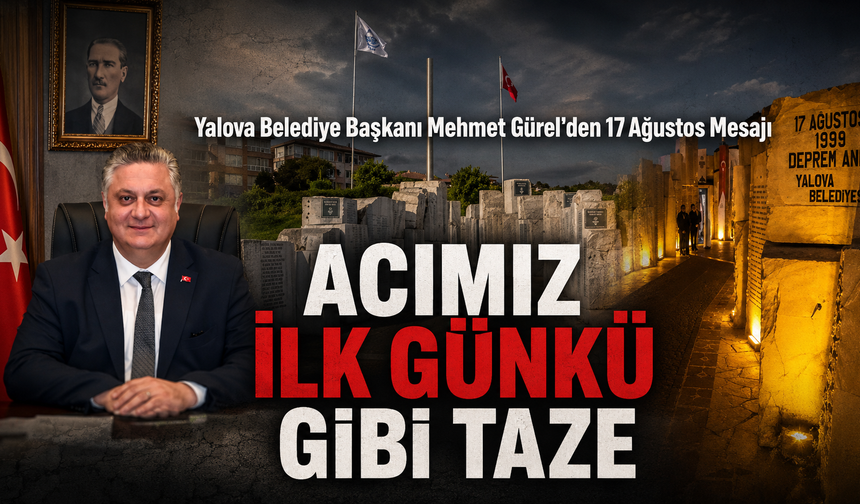 Başkan Gürel'den 17 Ağustos Mesajı