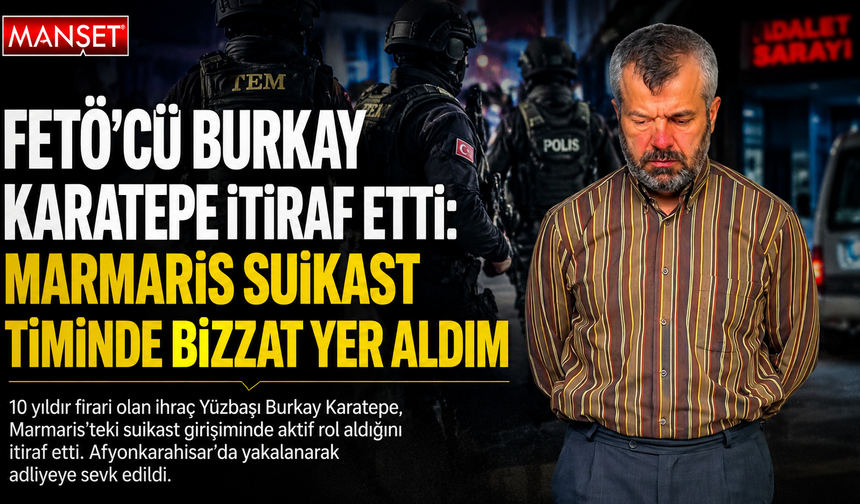 Firari Darbeci Burkay Karatepe Yakalandı ve İtiraf Etti