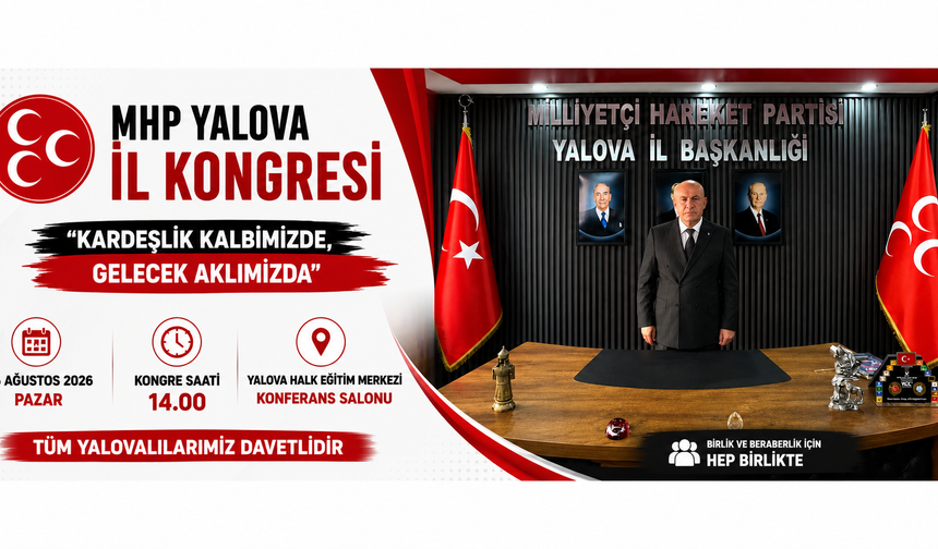 MHP Yalova İl Kongresi 16 Ağustos'ta Gerçekleştiriliyor