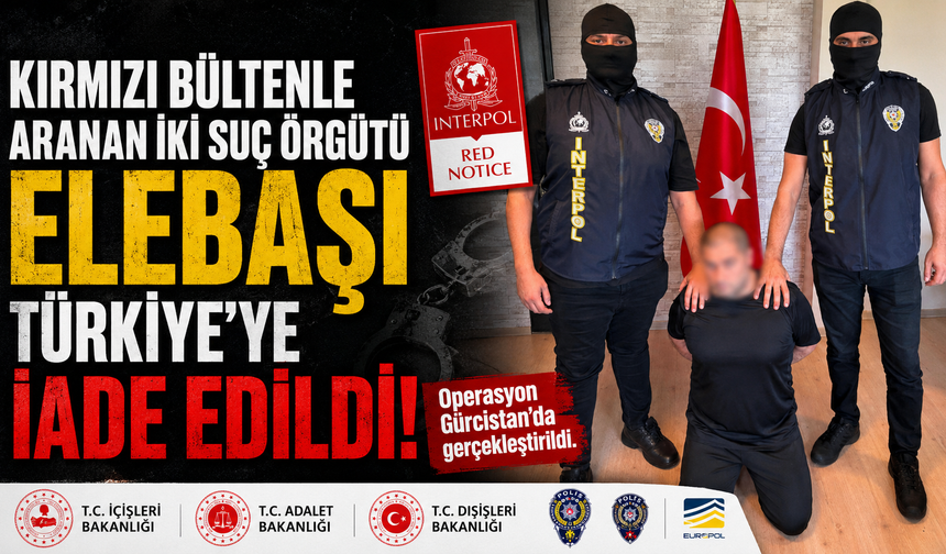Kırmızı Bültenle Aranan İki Elebaşı İade Edildi