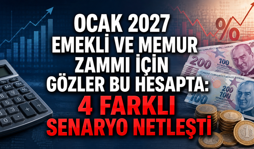 Emekli ve Memur Zammında 4 Farklı Senaryo